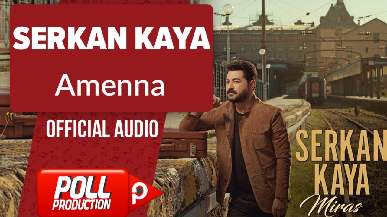 Serkan Kaya - Amenna - ( Official Audio )